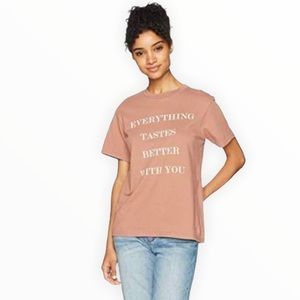 NEW! EVERYTHING TASTES BETTER WITH YOU Graphic Tee Size Small